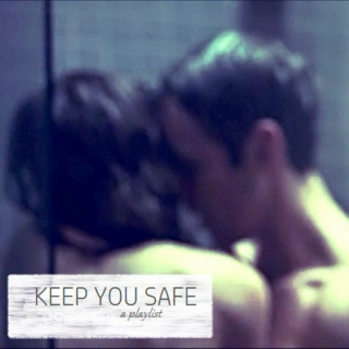 keep you safe