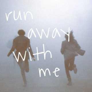 Run Away With Me.