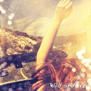 Wild and Free. 