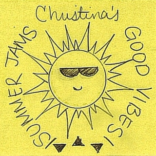 christina's summer jams & good vibes vol.1