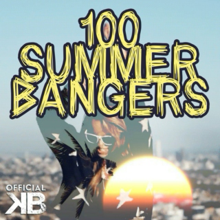 100 Summer Bangers