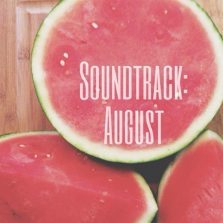 soundtrack: august