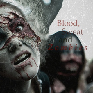 Blood, Sweat and Zombies