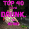 Top 40 You're Drunk! Go Home. #summernights sequel