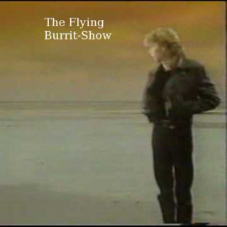 The Flying Burrit-Show 7/17/13