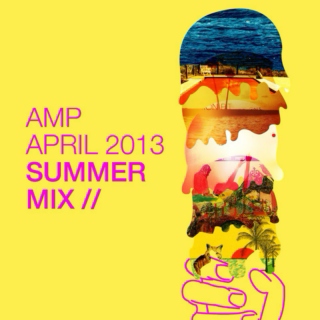 AMP 2013 Mixtapes Vol 1: Summer Mix