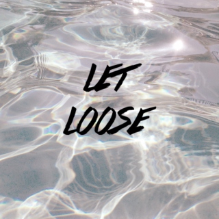 let loose