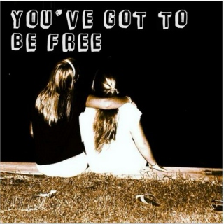 you've got to be free