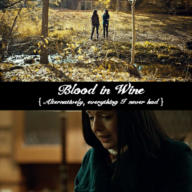 Blood in Wine {Alternatively, Everything I Never Had}