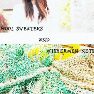 wool sweaters and fishermen nets