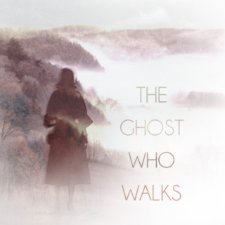 The Ghost Who Walks