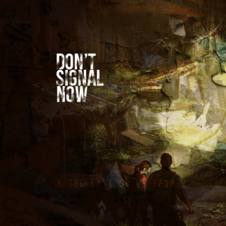 DONT SIGNAL NOW
