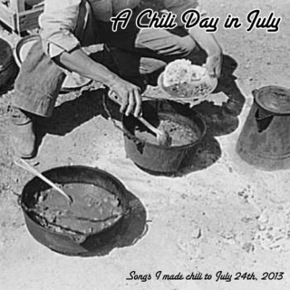 A Chili Day in July