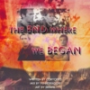 The End Where We Begin - Vol I & II