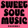 Sweet Soul Music / Volume 1