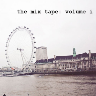 the mix tape: volume i