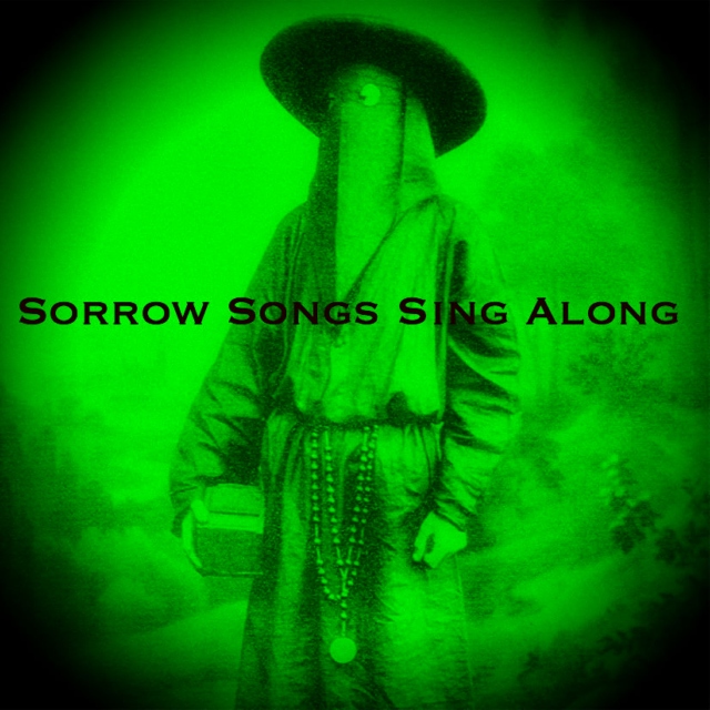 Sorrow Songs Sing Along