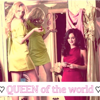 ♡ Queen of the World ♡