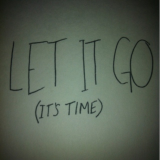 Let it Go (It's Time)