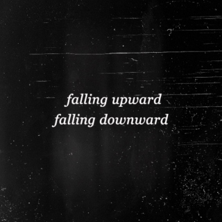 Falling Upward Falling Downward