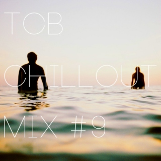 TCB Chillout Mix #9