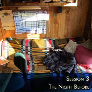 Session 3 - The Night Before