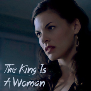 The King Is A Woman