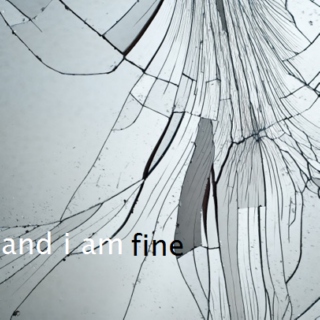 and i am fine