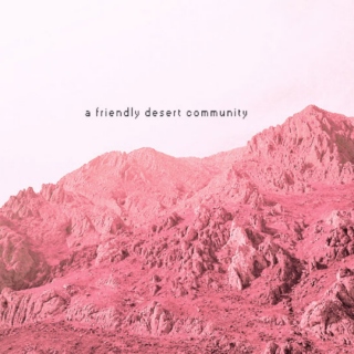 a friendly desert community