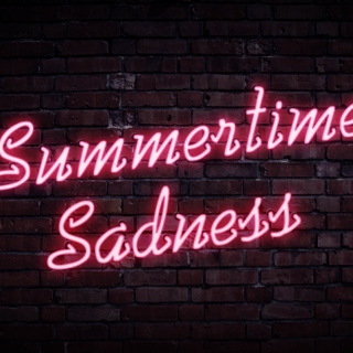 that summertime sadness