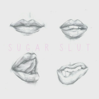 ♡ sugar slut ♡