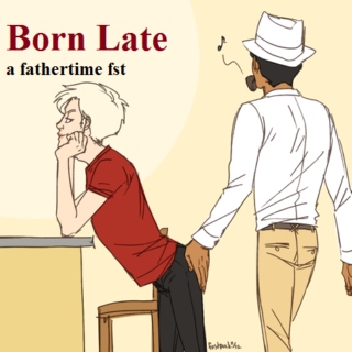 Born Late