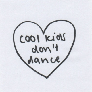 cool kids don't dance