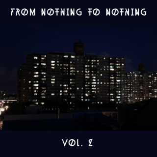 From Nothing To Nothing, Vol. 2