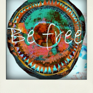Be Free!