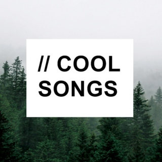 cool songs 