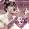 ovaries of steel: a hbic fanmix
