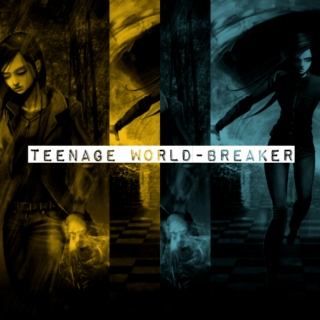 teenage world-breaker