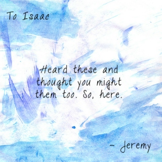 to isaac -- from jeremy