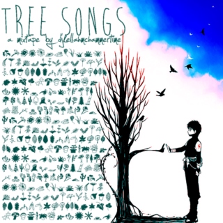 ✿ tree songs ✿