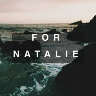 For Natalie