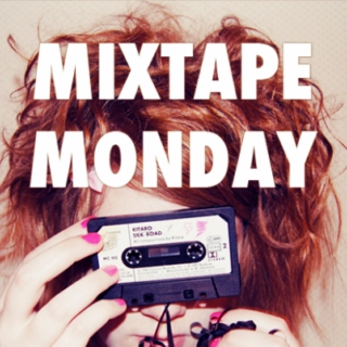 Monday Mixtape #1