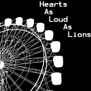 Hearts as Loud as Lions