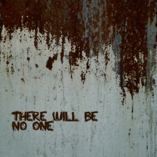 There Will Be No One [the Maze Runner mix]