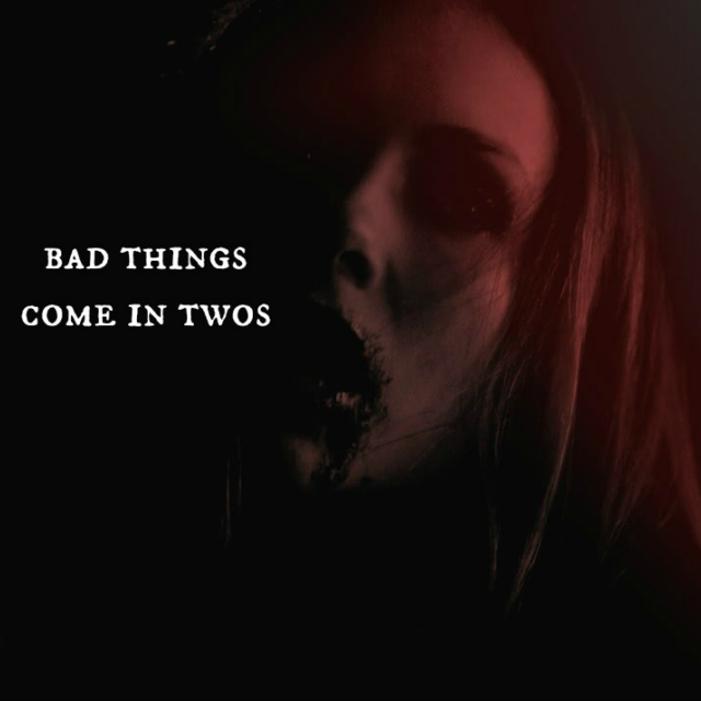 bad things come in twos
