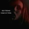 bad things come in twos