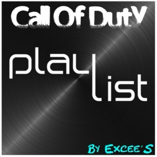 Playlist Call Of by Excee'S