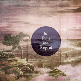 In Pain and Regret