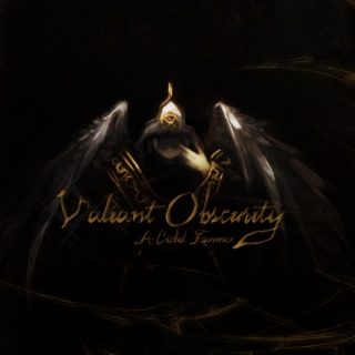 Valiant Obscurity