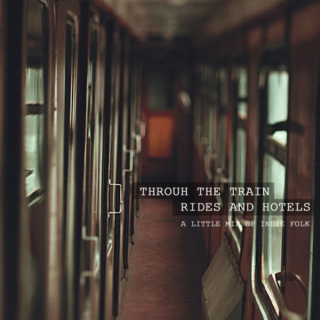 Through train rides and hotels